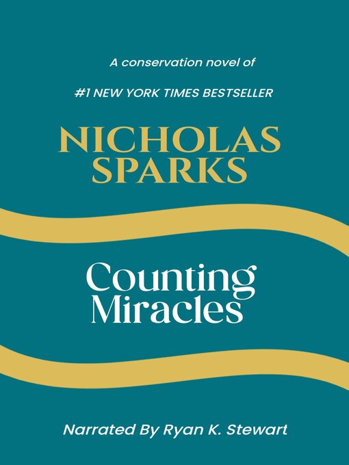 Title details for Counting Miracles by Nicholas Sparks by Ryan K. Stewart - Wait list